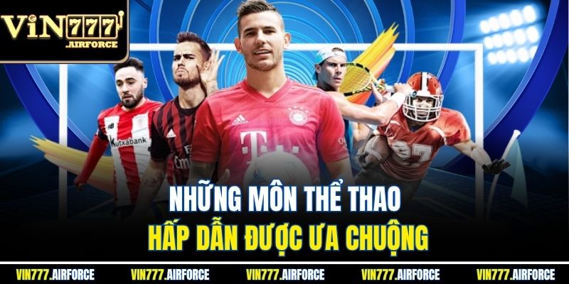 Sảnh S-Sport Tại Vin777 – Đỉnh Cao Trải Nghiệm Trực Tuyến 3 Những môn thể thao hấp dẫn được ưa chuộng