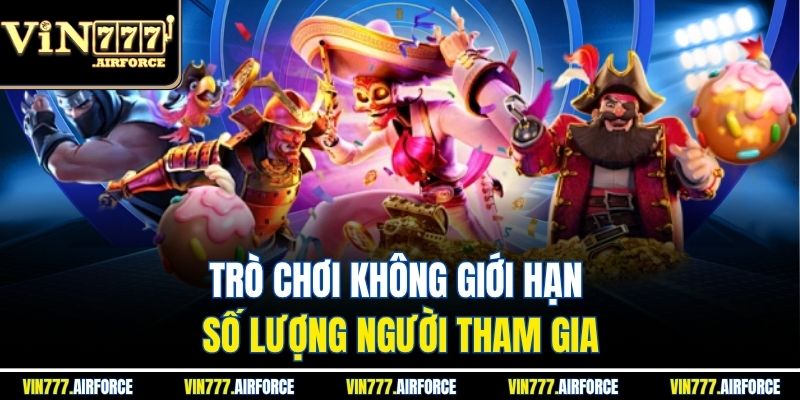 Nổ Hũ Đổi Thưởng - Luật Chơi, Cách Chơi Và Mẹo Dễ Thắng 3 Trò chơi không giới hạn số lượng người tham gia